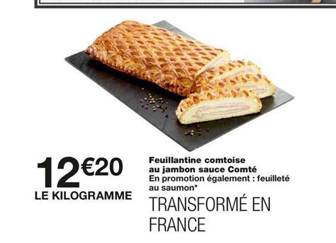 Offre Feuillantine Comtoise Au Jambon Sauce Comt Chez Monoprix