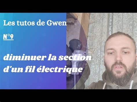 Raccorder un gros câble diminuer la section d un fil électrique YouTube