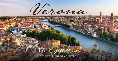 Verona Travel Guide Attractions And Things To Do In Verona Italy