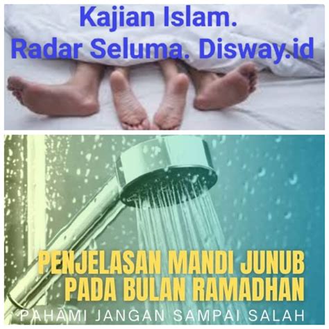 Bercinta Malam Hari Mandi Wajib Setelah Azan Subuh Apakah Sah Puasa