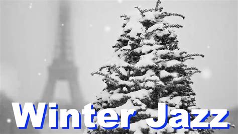 Winter Jazz Winter Jazz Music Best Winter Jazz Piano Winter Jazz