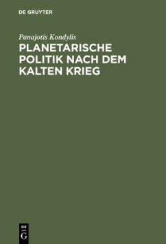 Planetarische Politik Nach Dem Kalten Krieg Von Panajotis Kondylis Bei