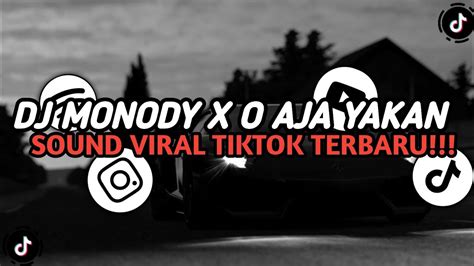 Dj Monody X O Aja Yakan Mashup Remix Bootleg Febry Remix Sound