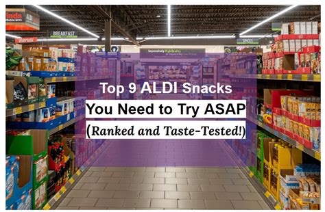 The Top 9 Best Aldi Snacks You Need To Try ASAPRanked And Taste Tested