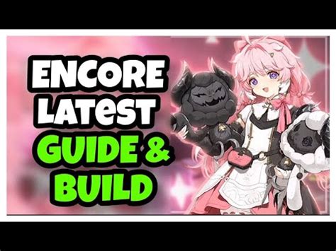 Encore Guide Wuwa Encore Guide Best Build Weapons Echoes Teams