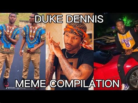 Duke Dennis Meme Compilation Youtube