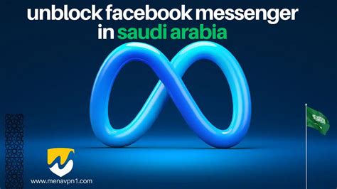 How To Unblock Facebook Messenger In Saudi Arabia January