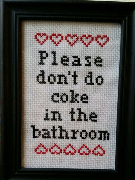 Finished Cross Stitch Please Don T Do Coke In The Bathroom Cross