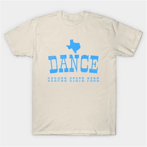 GARNER STATE PARK DANCE - Garner State Park - T-Shirt | TeePublic