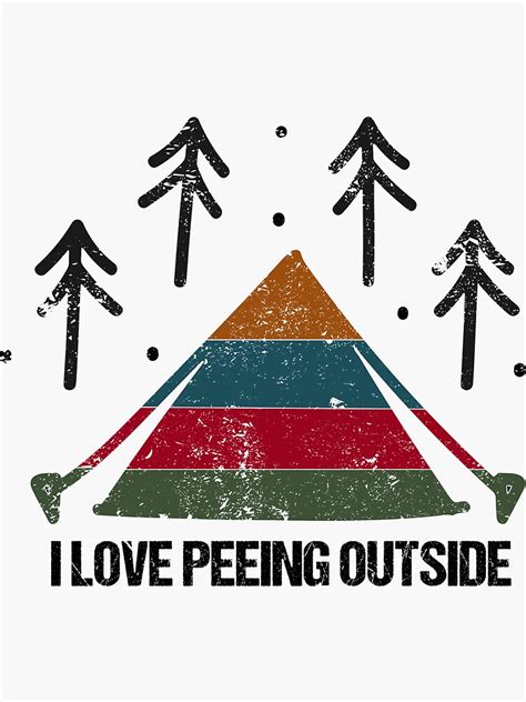 I Love Peeing Outside Camping Lover Grung Design Sticker By Artysneak