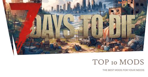 7 Days To Die Mods Top 10