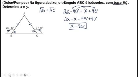 Dolce Pompeo Na Figura Abaixo O Triângulo Abc é Isósceles Com Base 𝑩𝑪 Determine 𝒙 E 𝒚