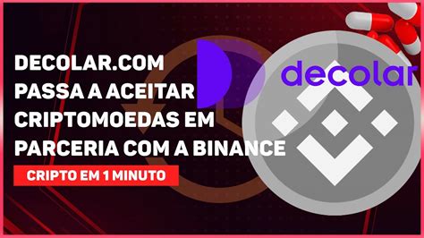 Decolar Passa A Aceitar Criptomoedas Em Parceria Com A Binance Youtube