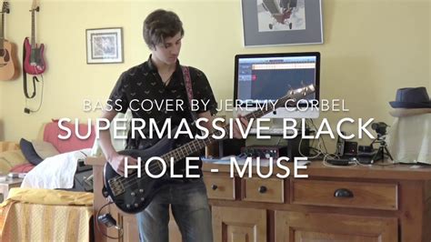 Bass Cover By Jeremy Corbel Supermassive Black Hole Muse YouTube