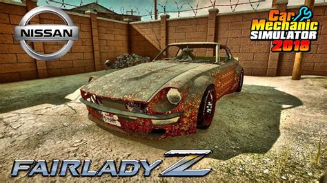 Nissan Fairlady Z Restoration Car Mechanic Simulator 2018 YouTube