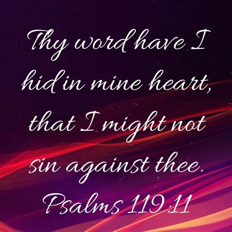 Psalm 119 11 Thy Word Have I Hid In Mine Heart That I Might Not Sin