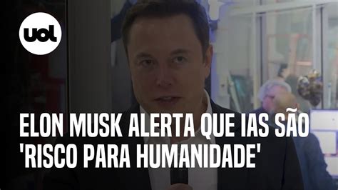 Elon Musk E Especialistas Pedem Pausa Em Estudos De Ias Por Grandes