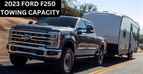 2024 F 250 Towing Capacity Chart Leta Shayna