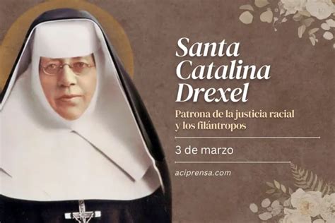 Hoy celebramos a Santa Catalina Drexel apóstol y protectora de las