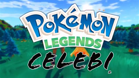 Pokemon Legends Celebi Trailer Final Fan Youtube