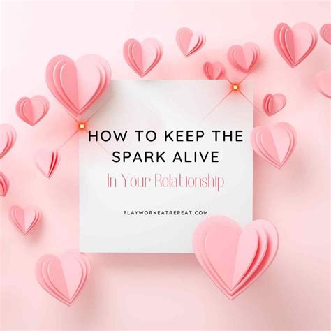 How To Keep The Spark Alive In Your Relationship