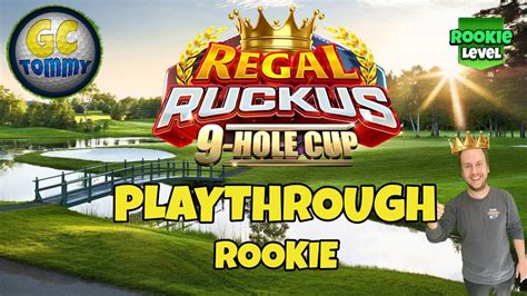 ROOKIE Playthrough Hole 1 9 Regal Ruckus 9 Hole Cup Golf Clash Guide