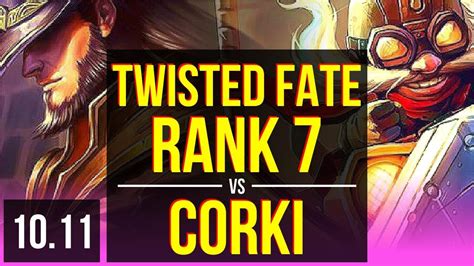 TWISTED FATE Vs CORKI MID Rank 1 Twisted Fate Rank 7 900 Games