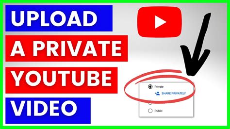 How To Upload A Private Video To Your Youtube Channel In Youtube