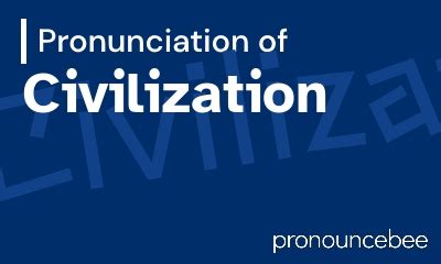 how to pronounce civilization