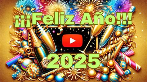 Feliz A O Nuevo V Deos De Felicitaciones De Para Compartir