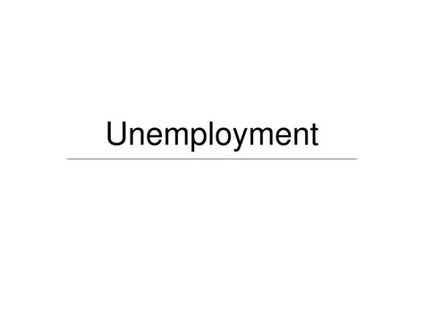 Ppt Unemployment Powerpoint Presentation Free Download Id 9597796