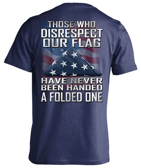 Those Who Disrespect Our Flag Have Never Been Handed A Folded Etsy