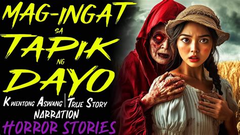 MAGINGAT SA TAPIK NG DAYO Kwentong Aswang True Story YouTube