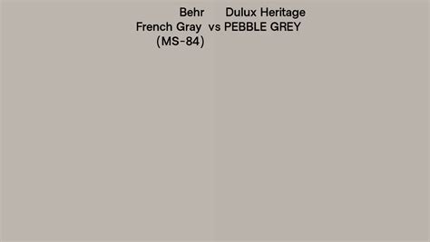 Behr French Gray Ms 84 Vs Dulux Heritage Pebble Grey Side By Side Comparison