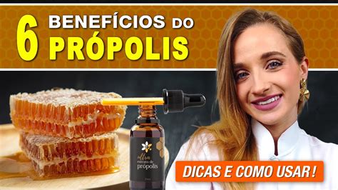 6 Benefícios Do PrÓpolis Para Saúde Tipos Para Que Serve E Como Usar Certo Youtube