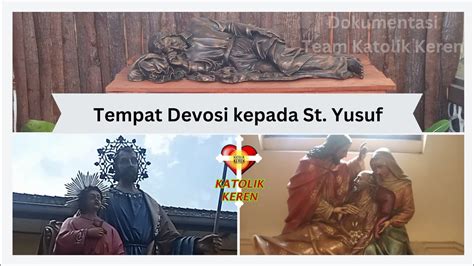 Tempat Devosi Kepada St Yusuf Lengkap Cocok Untuk Meneladan St