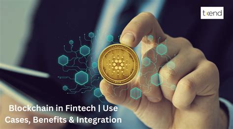 Blockchain In Fintech Use Cases Benefits And Integration By Txend