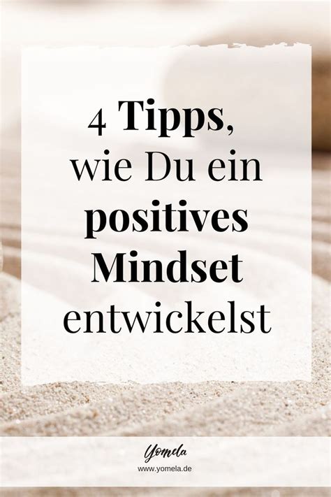 Tipps Wie Du Nach Und Nach Ein Positives Mindset Entwickeln Kannst