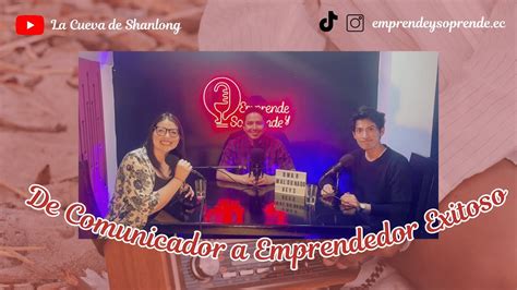 Emprende Y Sorprende Ep De Comunicador A Emprendedor Exitoso Ft