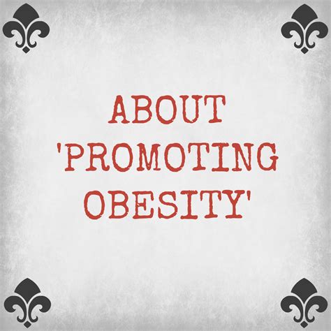 About Promoting Obesity Love Leah