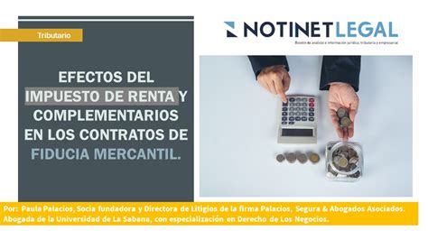 Notinet Legal Efectos Del Impuesto De Renta Y Complementarios En Los