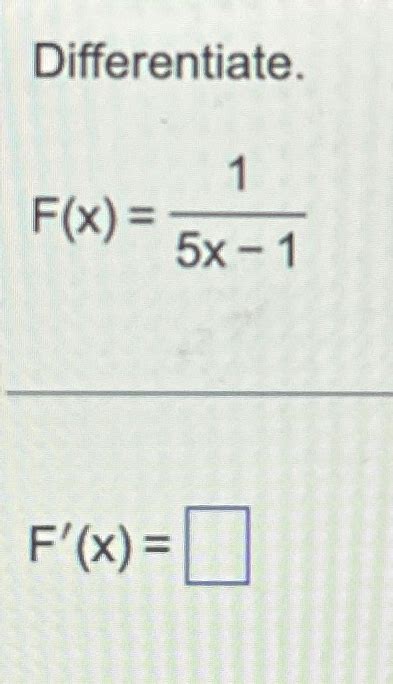 Solved Differentiate F X 15x 1F X Chegg