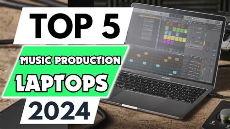 Best Laptops For Music Production Of Dont Buy One Before