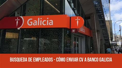 Banco Galicia Busca Empleados Como Postularse Y Cuales Son Los