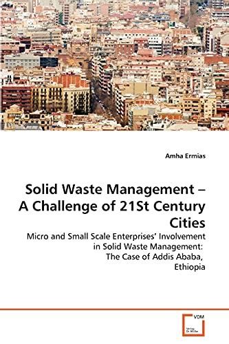 Solid Waste Management A Challenge Of 21St Century Cities Micro And