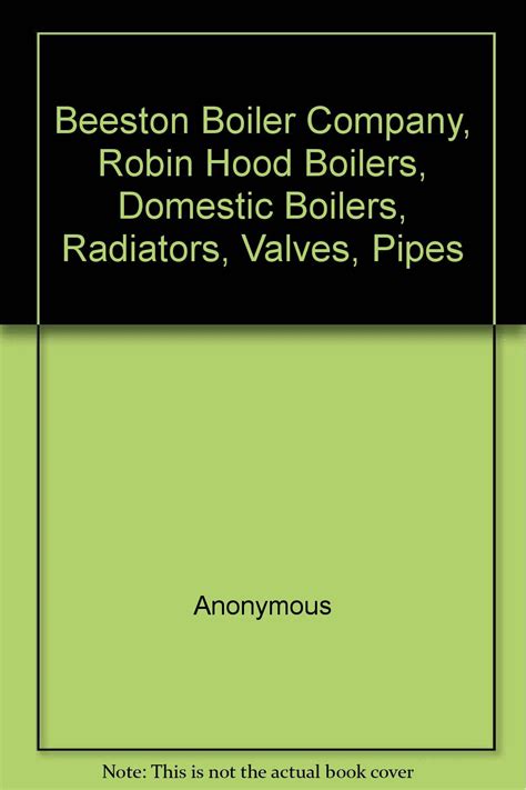 Beeston Boiler Company Robin Hood Boilers Domestic Boilers Radiators