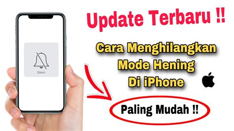 Cara Menghilangkan Mode Hening Di Iphone Youtube