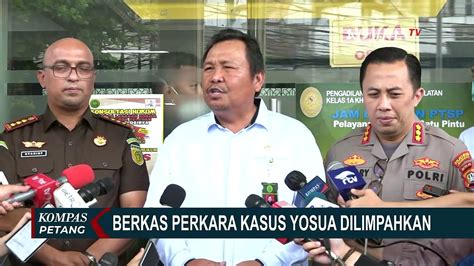 Lengkap Sudah Dilimpahkan Ke Pn Jaksel Berapa Banyak Berkas Perkara