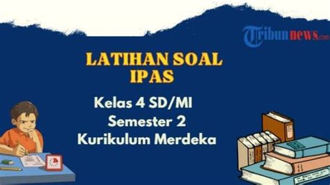 Soal Latihan Ipas Kelas Sd Mi Semester Buat Bahan Ajar Peserta