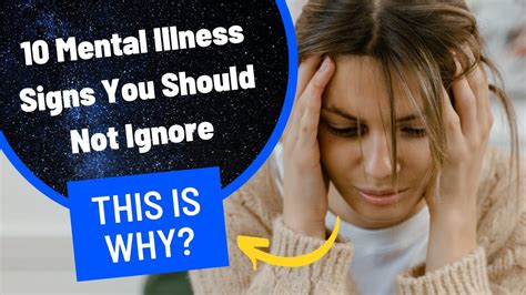 10 Mental Illness Signs You Should Not Ignore This Is Why Youtube